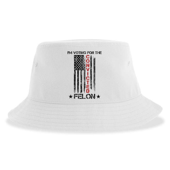 Im Voting Convicted Felon 2024 Pro Trump Usa Flag Sustainable Bucket Hat