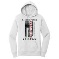 Im Voting Convicted Felon 2024 Pro Trump Usa Flag Women's Pullover Hoodie