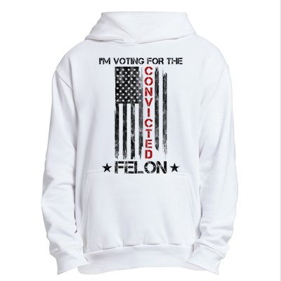 Im Voting Convicted Felon 2024 Pro Trump Usa Flag Urban Pullover Hoodie