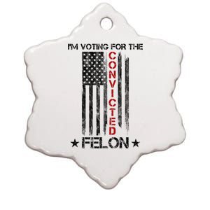 Im Voting Convicted Felon 2024 Pro Trump Usa Flag Ceramic Star Ornament