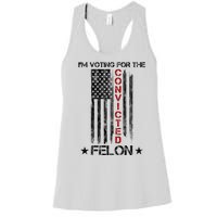 Im Voting Convicted Felon 2024 Pro Trump Usa Flag Women's Racerback Tank