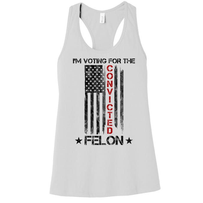 Im Voting Convicted Felon 2024 Pro Trump Usa Flag Women's Racerback Tank