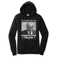 IM Voting Convicted Felon 2024 Trump 2024 Convicted Felon Women's Pullover Hoodie