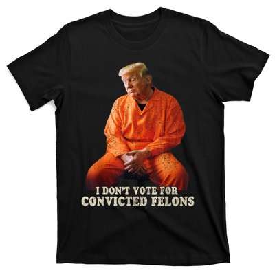 IM Voting Convicted Felon 2024 Trump 2024 Convicted Felon T-Shirt