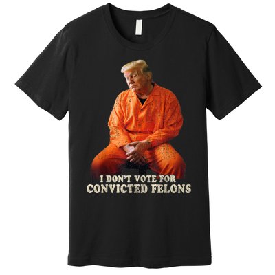 IM Voting Convicted Felon 2024 Trump 2024 Convicted Felon Premium T-Shirt