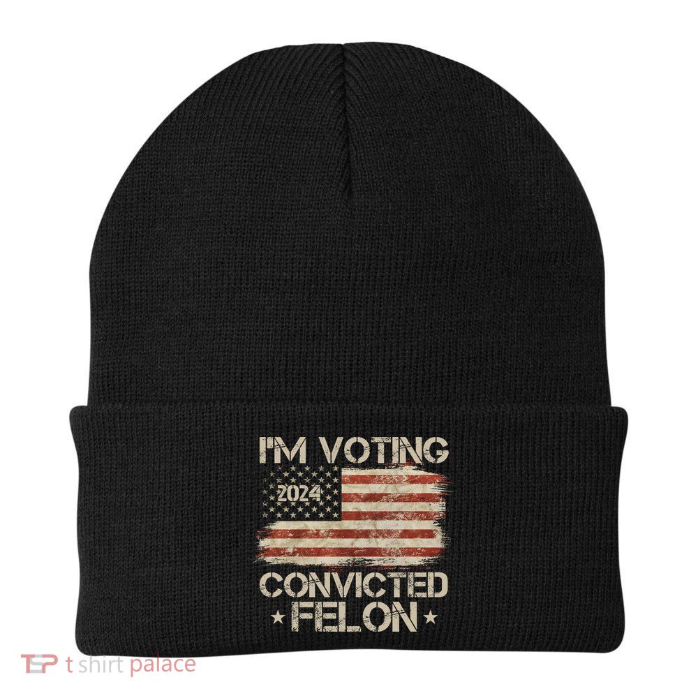 Im Voting Convicted Felon Trump Usa 2024 Vintage Beanie
