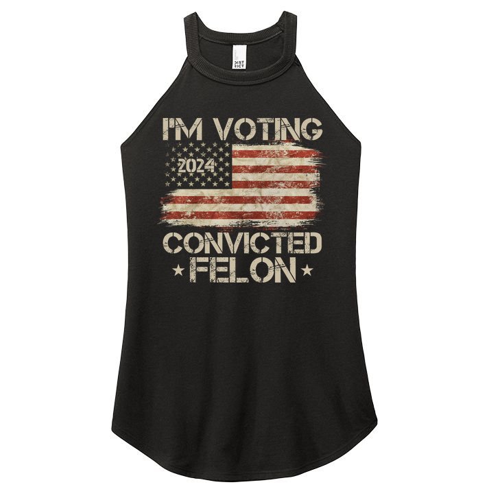 Im Voting Convicted Felon Trump Usa 2024 Vintage Women's Perfect Tri Rocker Tank