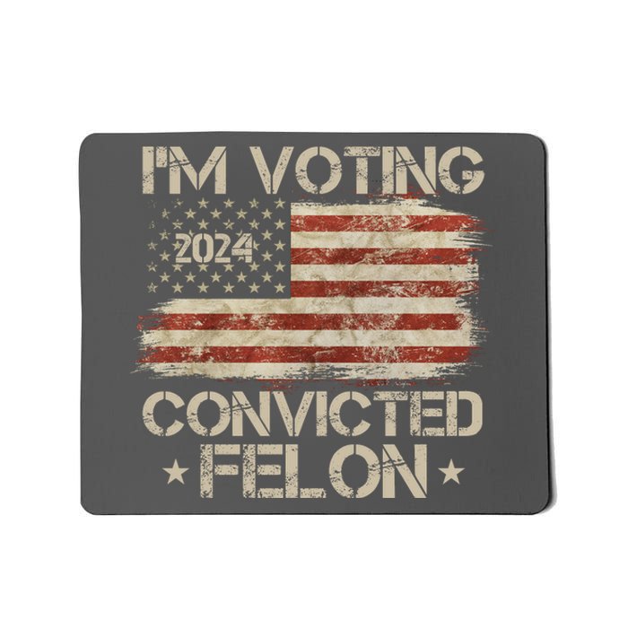 Im Voting Convicted Felon Trump Usa 2024 Vintage Mousepad