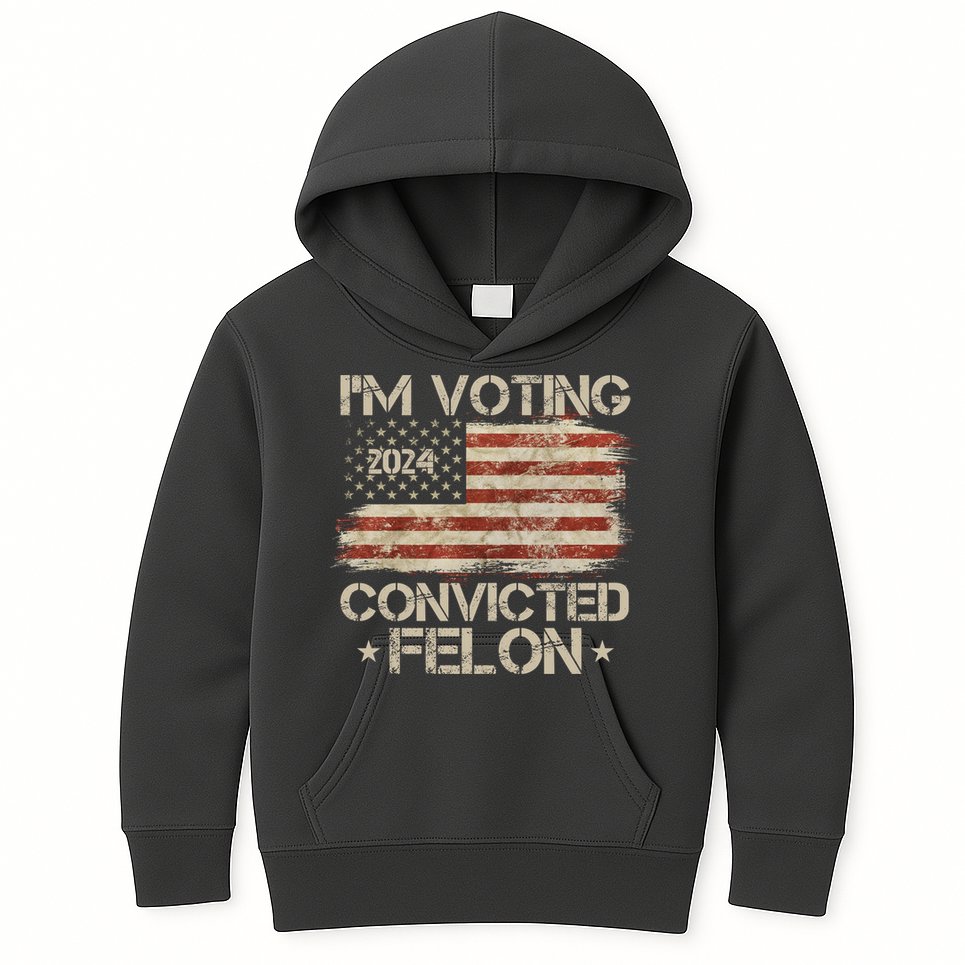 Im Voting Convicted Felon Trump Usa 2024 Vintage Kids Hoodie