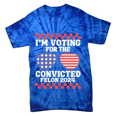 IM Voting Convicted Felon 2024 Usa Flag Sunglasses Groovy Gift Tie-Dye T-Shirt