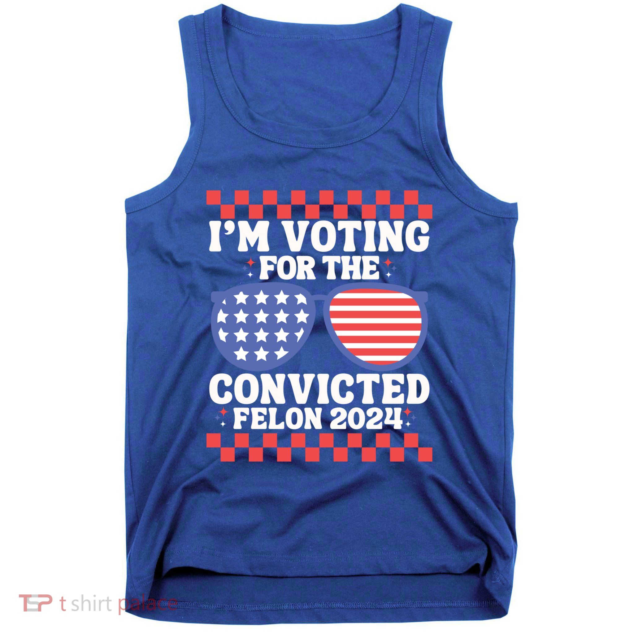IM Voting Convicted Felon 2024 Usa Flag Sunglasses Groovy Gift Tank Top