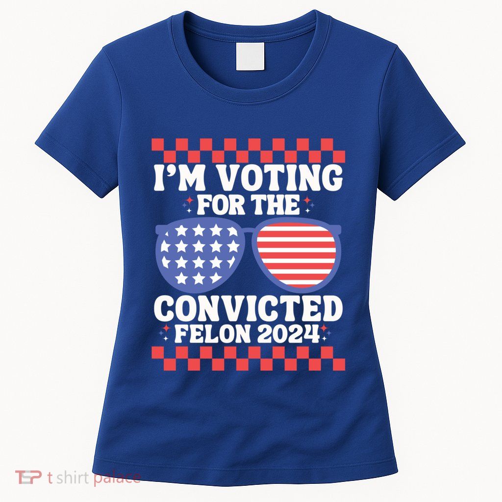 IM Voting Convicted Felon 2024 Usa Flag Sunglasses Groovy Gift Womens T-Shirt