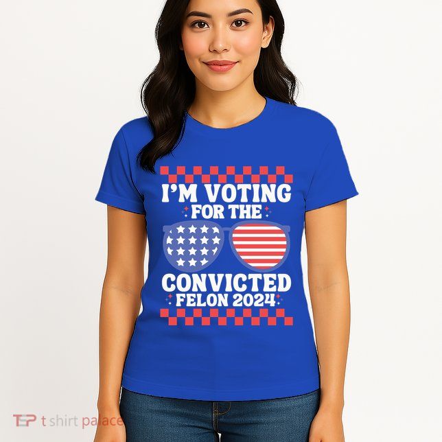 IM Voting Convicted Felon 2024 Usa Flag Sunglasses Groovy Gift Womens T-Shirt