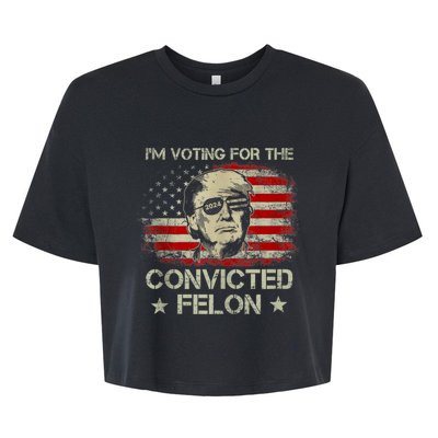 Im Voting Convicted Felon 2024 Trump 2024 Convicted Felon Bella+Canvas Jersey Crop Tee