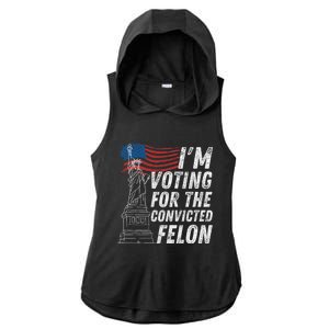 IM Voting Convicted Felon Funny Pro Trump 2024 Funny Gift Ladies PosiCharge Tri-Blend Wicking Draft Hoodie Tank