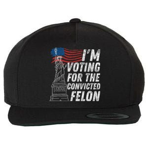 IM Voting Convicted Felon Funny Pro Trump 2024 Funny Gift Wool Snapback Cap