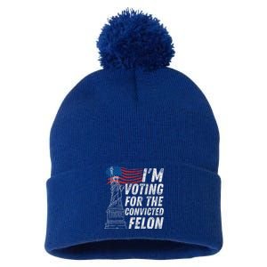 IM Voting Convicted Felon Funny Pro Trump 2024 Funny Gift Pom Pom 12in Knit Beanie