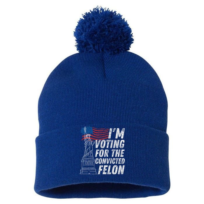 IM Voting Convicted Felon Funny Pro Trump 2024 Funny Gift Pom Pom 12in Knit Beanie