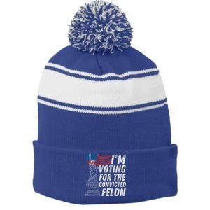 IM Voting Convicted Felon Funny Pro Trump 2024 Funny Gift Stripe Pom Pom Beanie