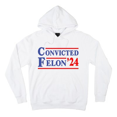 IM Voting Convicted Felon 2024 Trump 2024 Convicted Felon Hoodie