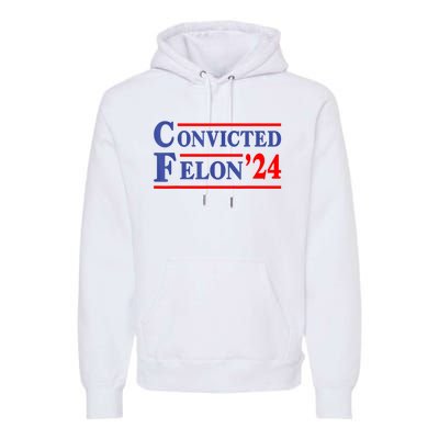 IM Voting Convicted Felon 2024 Trump 2024 Convicted Felon Premium Hoodie