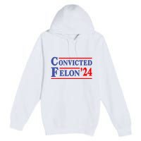 IM Voting Convicted Felon 2024 Trump 2024 Convicted Felon Premium Pullover Hoodie