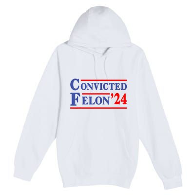 IM Voting Convicted Felon 2024 Trump 2024 Convicted Felon Premium Pullover Hoodie