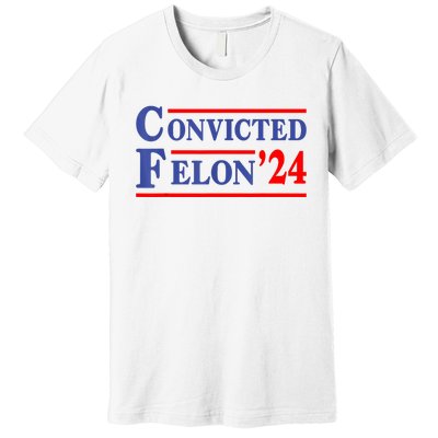 IM Voting Convicted Felon 2024 Trump 2024 Convicted Felon Premium T-Shirt