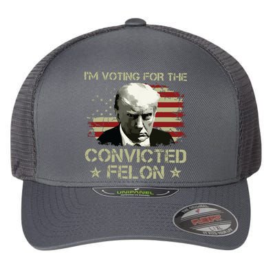 Im Voting Convicted Felon 2024 Trump 2024 Convicted Felon Flexfit Unipanel Trucker Cap