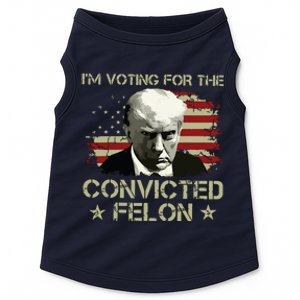 Im Voting Convicted Felon 2024 Trump 2024 Convicted Felon Doggie Tank