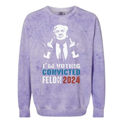 Im Voting Convicted Felon 2024 Trump Funny Quote Colorblast Crewneck Sweatshirt