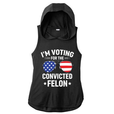 Im Voting Convicted Felon Funny Pro Trump 2024 Ladies PosiCharge Tri-Blend Wicking Draft Hoodie Tank