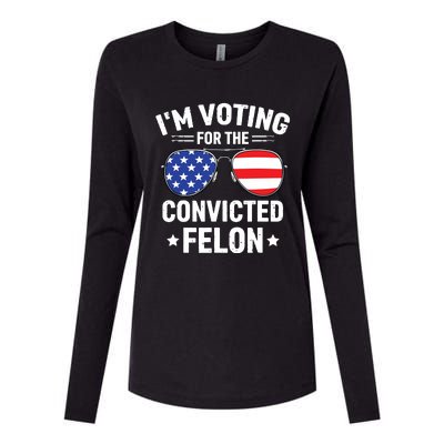 Im Voting Convicted Felon Funny Pro Trump 2024 Womens Cotton Relaxed Long Sleeve T-Shirt