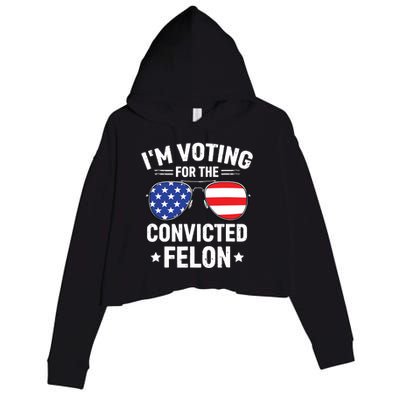 Im Voting Convicted Felon Funny Pro Trump 2024 Crop Fleece Hoodie