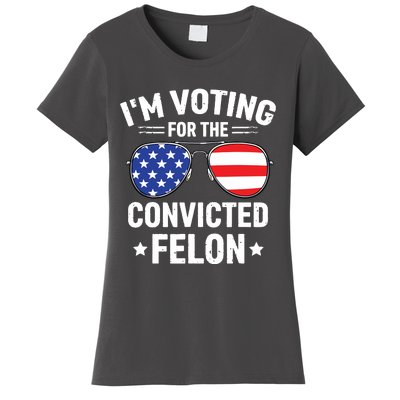 Im Voting Convicted Felon Funny Pro Trump 2024 Women's T-Shirt