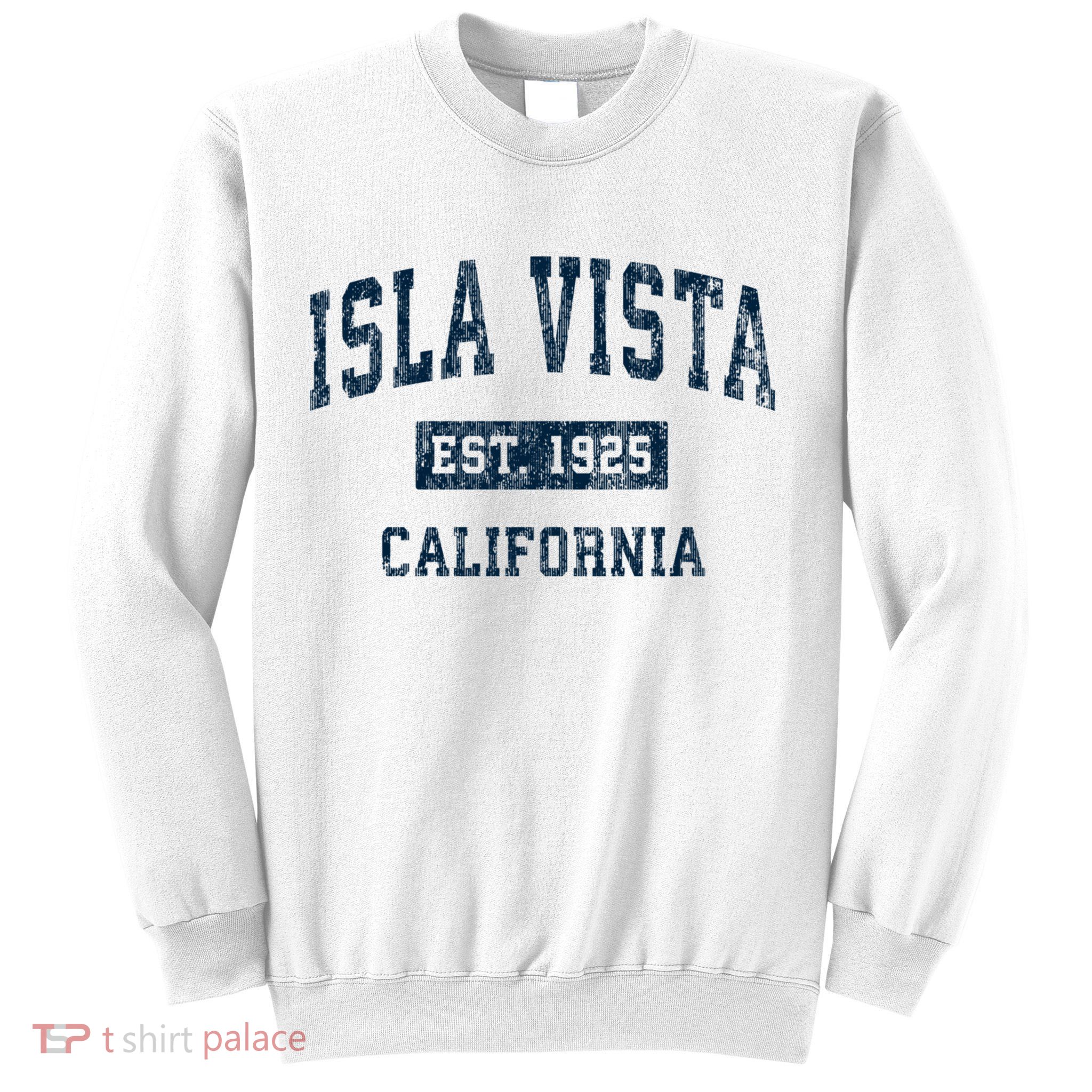 Isla Vista California EST 1925 Vintage Sports Sweatshirt
