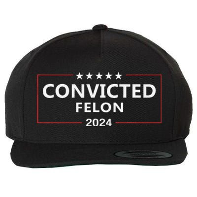 I Voted Convicted Felon 2024 Pro Trump Supporters Campaign Wool Snapback Cap