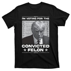 IM Voting Convicted Felon 2024 Trump 2024 Convicted Felon T-Shirt