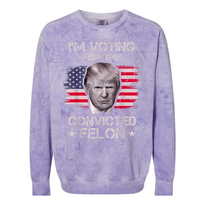 IM Voting Convicted Felon 2024 Trump 2024 Convicted Felon Colorblast Crewneck Sweatshirt