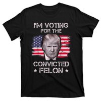 IM Voting Convicted Felon 2024 Trump 2024 Convicted Felon T-Shirt