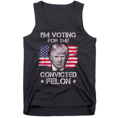 IM Voting Convicted Felon 2024 Trump 2024 Convicted Felon Tank Top