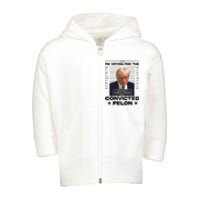 IM Voting Convicted Felon 2024 Trump 2024 Convicted Felon Toddler Zip Fleece Hoodie