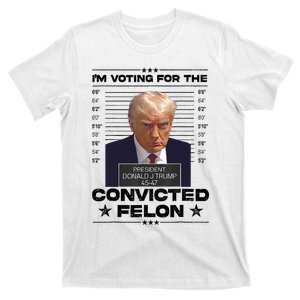 IM Voting Convicted Felon 2024 Trump 2024 Convicted Felon T-Shirt