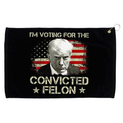 IM Voting Convicted Felon 2024 Still Vote Donald Trump Gift Grommeted Golf Towel