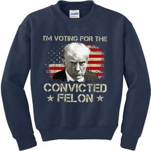 IM Voting Convicted Felon 2024 Still Vote Donald Trump Gift Kids Sweatshirt