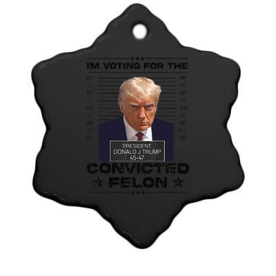 IM Voting Convicted Felon 2024 Trump 2024 Convicted Felon Ceramic Star Ornament