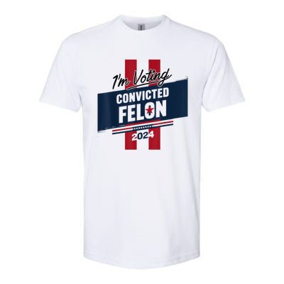 IM Voting Convicted Felon 2024 Trump 2024 Convicted Felon Softstyle CVC T-Shirt