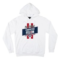 IM Voting Convicted Felon 2024 Trump 2024 Convicted Felon Hoodie