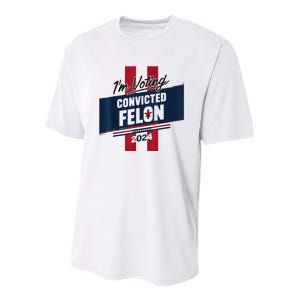 IM Voting Convicted Felon 2024 Trump 2024 Convicted Felon Youth Performance Sprint T-Shirt