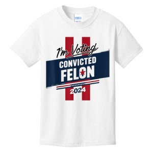 IM Voting Convicted Felon 2024 Trump 2024 Convicted Felon Kids T-Shirt